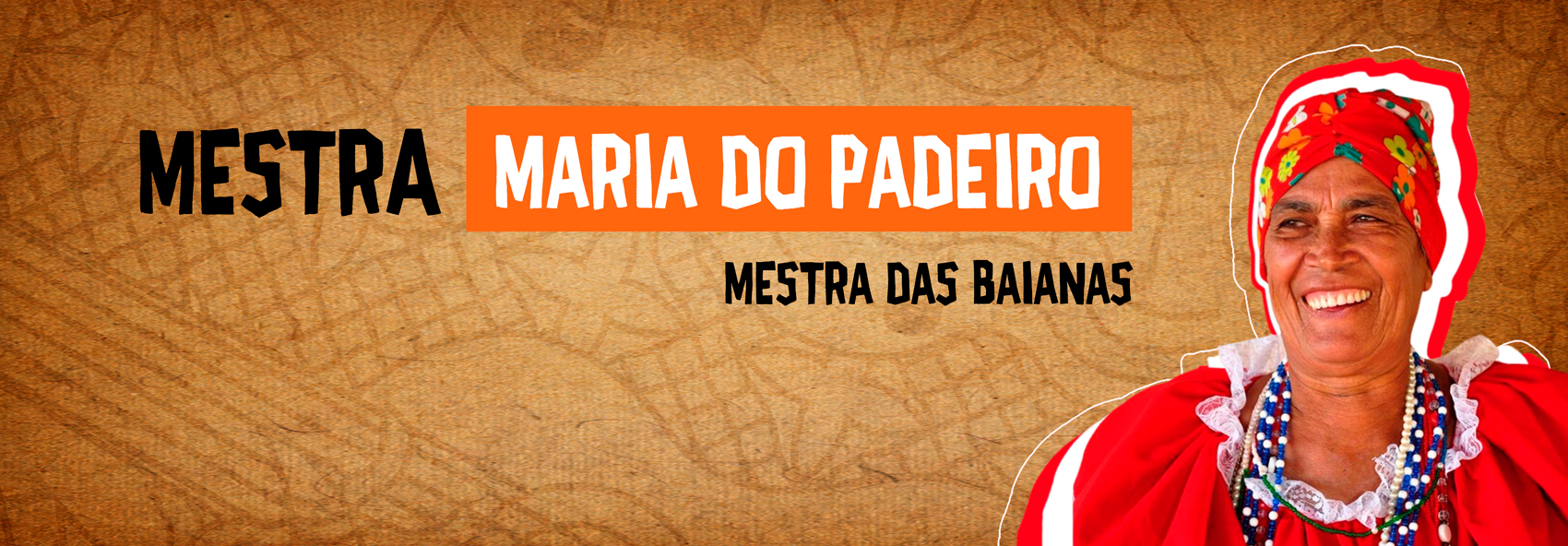 Maria do Padeiro – A maior Baiana que Coruripe já conheceu
