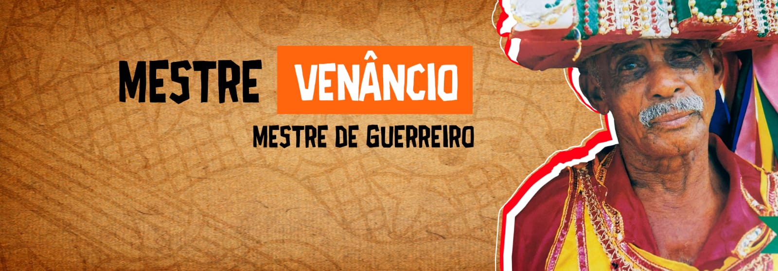Mestre Venâncio: Alegria e Resistência no Guerreiro Alagoano