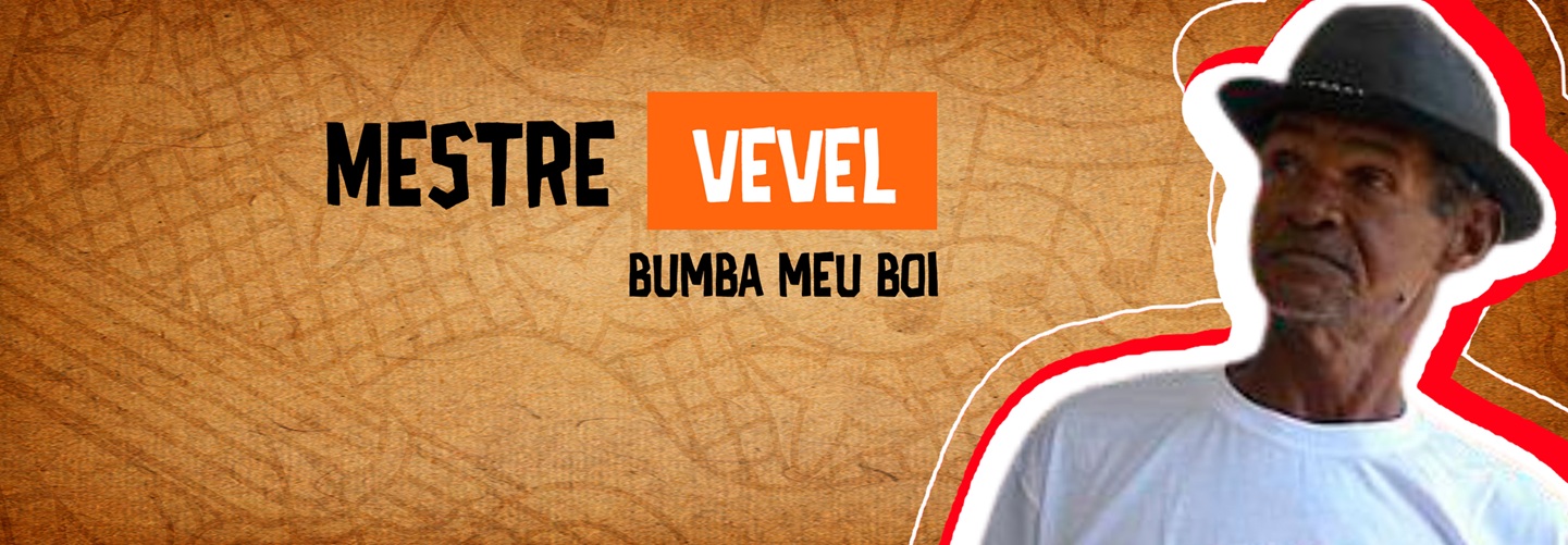 Mestre Vevel: Patrimônio Vivo da Tradição do Bumba Meu Boi